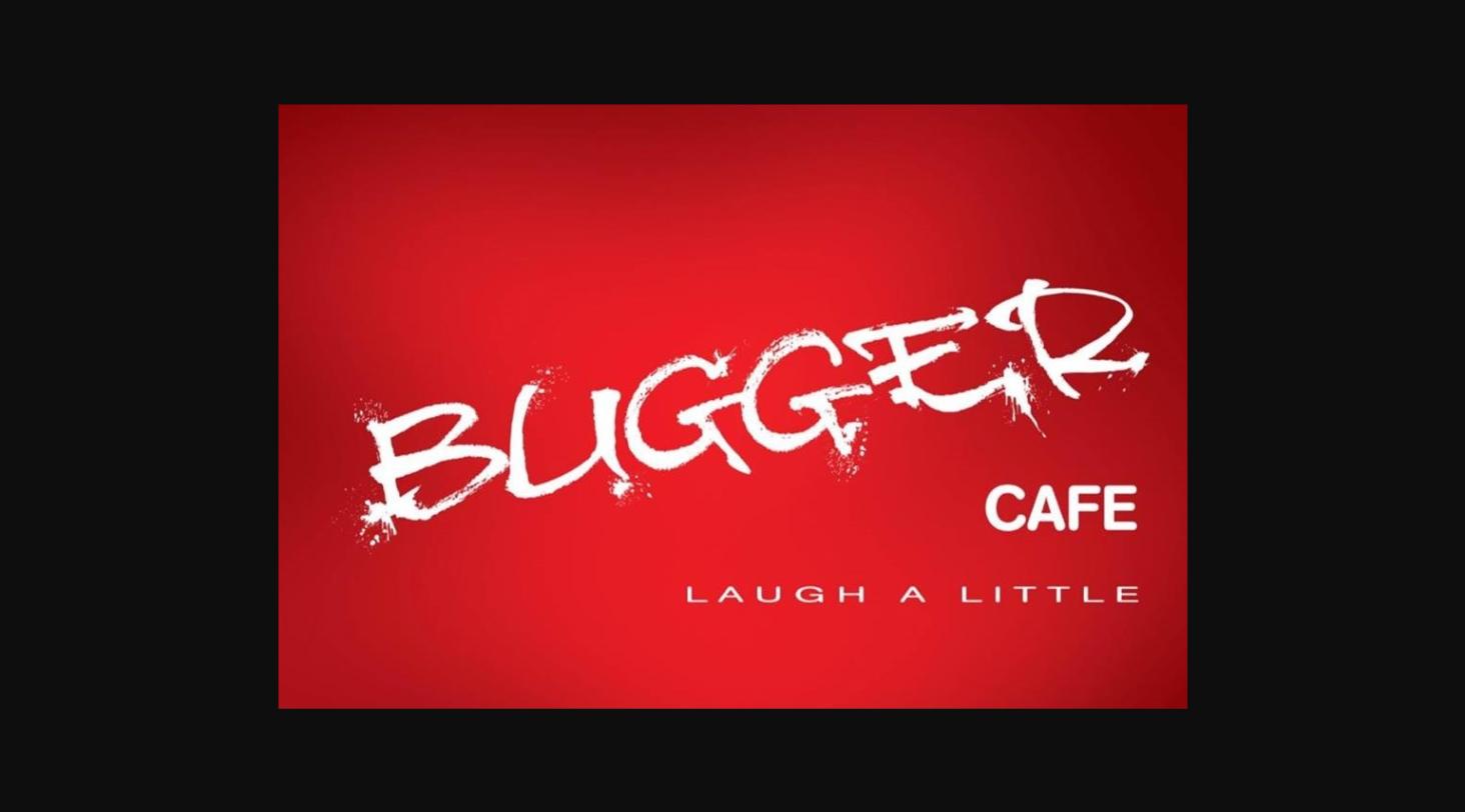 Bugger Cafe - Laugh a Little